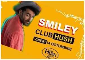Piteșteanul Smiley vine la Club Hush pe 14 octombrie! Ia-ți prietenii și hai la distracție! 1 Smiley