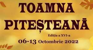 toamna pitesteana e1664298981856 - Festivalul „Toamna Piteșteană” și Street Food Festival vor avea loc săptămâna următoare!