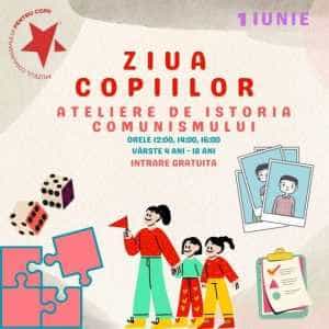 Muzeul Comunismului pentru Copii - Ziua Copilului în Argeș. Evenimente și idei de activități de 1 IUNIE