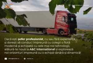 Ești șofer profesionist? Alătură-te echipei A&C International Road Cargo și explorează noi orizonturi! 2 A&C International Road Cargo