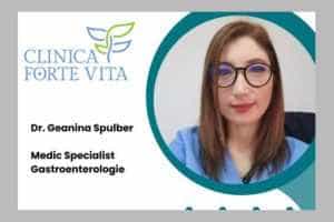 Clinica Forte Vita Pitești anunță începerea colaborării cu Geanina Spulber, Medic Specialist Gastroenterologie 7 medic clinica forte vita