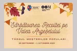 Argeșenii sunt așteptați la „Târgul Meșterilor Populari – Sărbătoarea Recoltei pe Valea Argeșelului” 1 targ mioveni