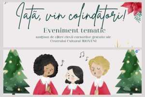 „Iată, vin colindători!” - Eveniment anunțat de Centrul Cultural Mioveni 1 la Mioveni