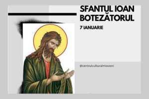 Centrul Cultural Mioveni: „2 milioane de români îşi sărbătoresc onomastica astăzi” 23 sf ioan