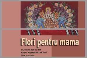 Muzeul Județean Argeș vă invită la vernisajul expoziției „Flori pentru mama”. 1 vernisaj muzeu
