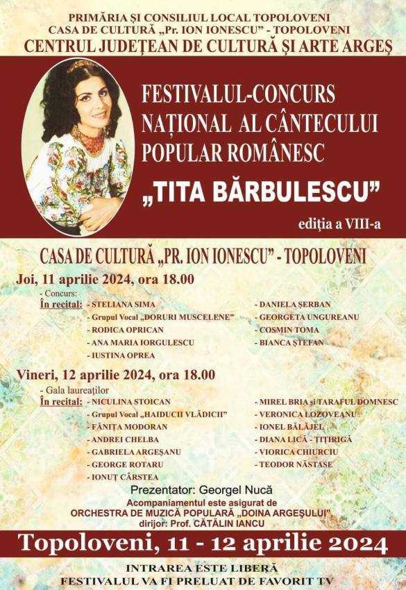 Pe 11 și 12 aprilie va avea loc la Topoloveni FESTIVALUL CONCURS NAȚIONAL AL CÂNTECULUI POPULAR ROMÂNESC „TITA BĂRBULESCU”, ediția a VIII-a 1 festival la Topoloveni