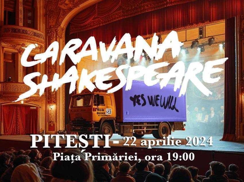 Caravana Shakespeare Sursă foto: Facebook Primăria Municipiului Pitești.