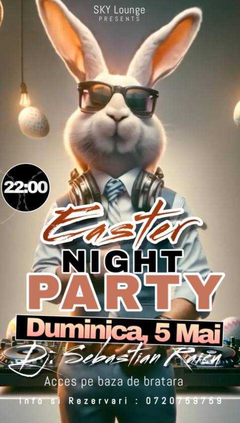 „Easter Party " la SKY Lounge Pitești! 1 party la Sky Lounge