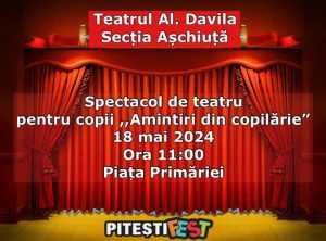 Pitești Fest 2024. Cei mai mici piteșteni sunt așteptați la spectacolul de teatru ”Amintiri din copilărie” 22 Sursă foto: Primăria PItești