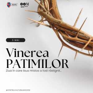 3 Mai - Vinerea PATIMILOR 1 438099769 968387271955788 7796199677114820944 n - 3 Mai - Vinerea PATIMILOR