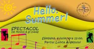 Sâmbătă în Parcul „Lunca Argeșului” va avea loc spectacolul muzical-coregrafic „Hello, Summer!” 1 spectacol CC Pitești