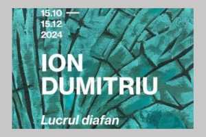 Untitled Project 8 - Nu ratați Expoziția „Lucrul diafan” de Ion Dumitriu, la Fundația Culturală Ilfoveanu & Badea