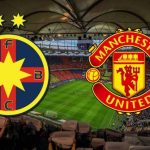 FCSB vs Manchester United