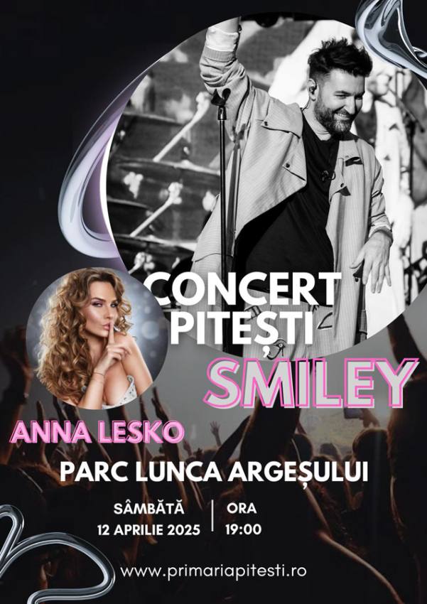 Concert extraordinar în Lunca Argeșului. Smiley și Anna Lesko vin la Pitești! 2 Sursa foto: FB Primăria Municipiuluiu Pitesti