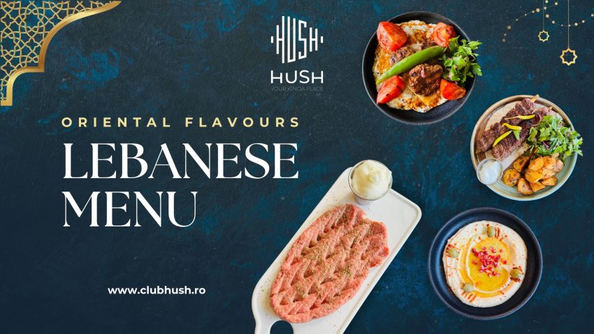 Preparate libaneze pline de savoare la Hush Pitești 1 meniu libanez la Hush