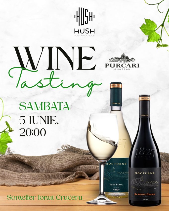 Wine Testing la Hush Pitești! Petrece o seară specială alături de prieteni! 1 la Hush Pitesti