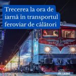 Trecerea la ora de iarnă în transportul feroviar de călători 11 CFR ora de iarna