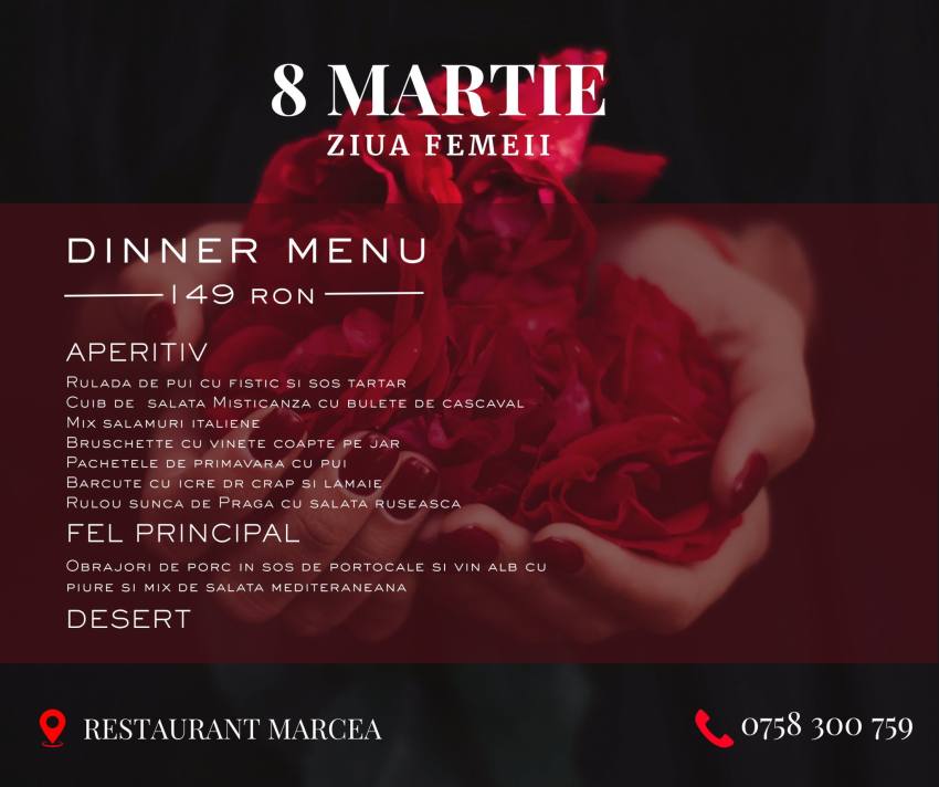 Sărbătorește Ziua Femeii alături de cei dragi la Restaurant Marcea 3 8 martie la Marcea