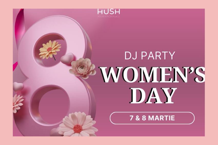 7 si 8 martie la Hush