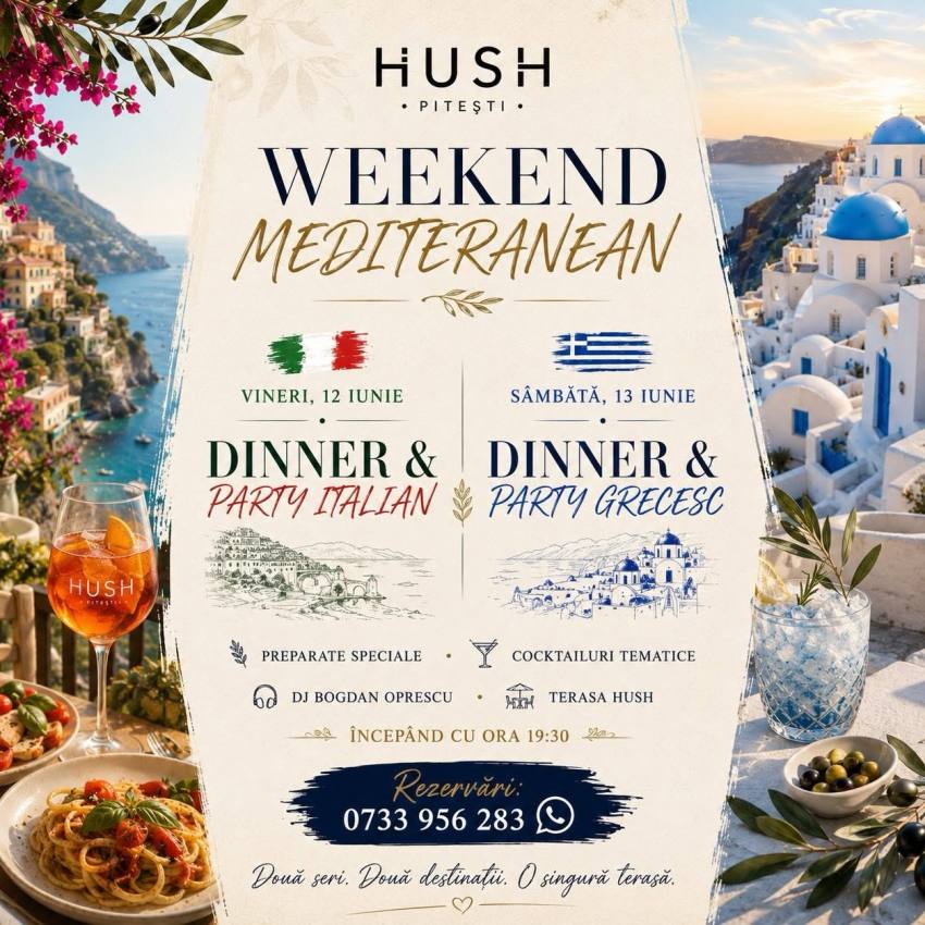 Atmosferă de Italia și Grecia în centrul Piteștiului: weekend special la HUSH! 10 la Hush